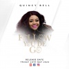 GOSPEL: MORE FOLLOWERS FOR QUINCY BELL’S “FOLLOW YOU DE GO” SINGLE